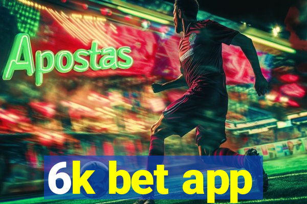 6k bet app